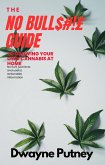 The No BullS#!£ Guide to Growing your Own Cannabis at Home (No Bull Guides) (eBook, ePUB)