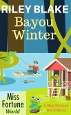 Bayou Winter (Miss Fortune World: Bayou Cozy Romantic Thrills, #14) (eBook, ePUB)