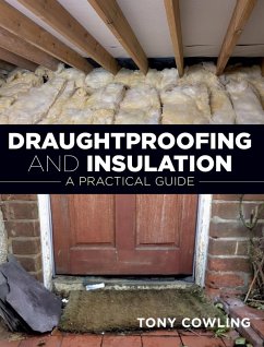 Draughtproofing and Insulation (eBook, ePUB) - Cowling, Tony