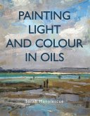 Painting Light and Colour in Oils (eBook, ePUB) Painting Light and Colour in Oils (eBook, ePUB)