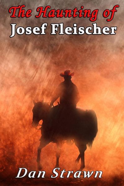 The Haunting of Josef Fleischer (eBook, ePUB) The Haunting of Josef Fleischer (eBook, ePUB)