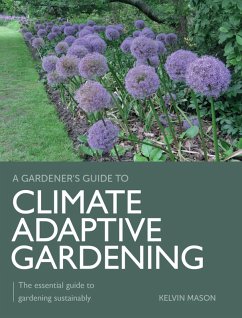 Climate Adaptive Gardening (eBook, ePUB) - Mason, Kelvin