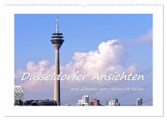 Düsseldorfer Ansichten mit Zitaten von Heinrich Heine (Wandkalender 2024 DIN A2 quer), CALVENDO Monatskalender - Hackstein, Bettina