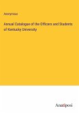 Annual Catalogue of the Officers and Students of Kentucky University