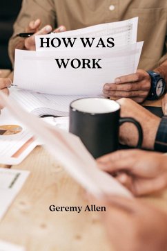 HOW WAS WORK - Allen, Geremy