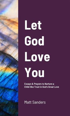 Let God Love You - Sanders, Matt