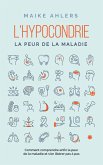 L'hypocondrie, la peur de la maladie