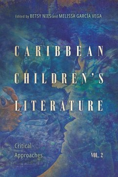 Caribbean Children's Literature, Volume 2 - Nies, Betsy