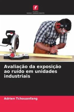 Avaliação da exposição ao ruído em unidades industriais - Tchouanfang, Adrien