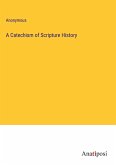 A Catechism of Scripture History