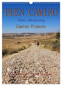 Buen Camino - Mein Jakobsweg - Camino Francés (Wandkalender 2024 DIN A3 hoch), CALVENDO Monatskalender