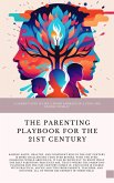 The Parenting Playbook for the 21st Century (eBook, ePUB)
