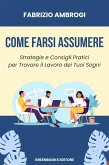 Come Farsi Assumere (eBook, ePUB)