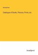 Catalogue of Books, Pictures, Prints,... - Bild 1