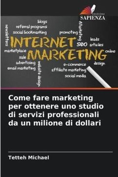 Come fare marketing per ottenere uno studio di servizi professionali da un milione di dollari - Michael, Tetteh