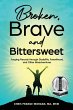 Broken, Brave and Bittersweet - Bild 1