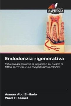 Endodonzia rigenerativa - Abd El-Hady, Asmaa;Kamel, Wael H