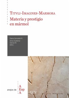 Cover Tituli, imagines, marmora : materia y prestigio en mármol : homenaje a Isabel Rodà de Llanza