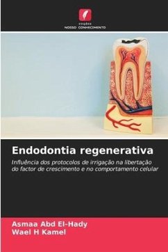 Endodontia regenerativa - Abd El-Hady, Asmaa;Kamel, Wael H