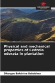Physical and mechanical properties of Cedrela odorata in plantation