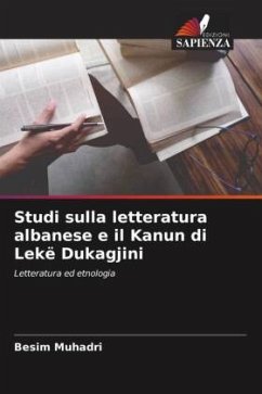 Studi sulla letteratura albanese e il Kanun di Lekë Dukagjini - Muhadri, Besim