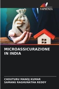 MICROASSICURAZIONE IN INDIA - Kumar, Chouturu Manoj;Reddy, Samanu Raghunatha