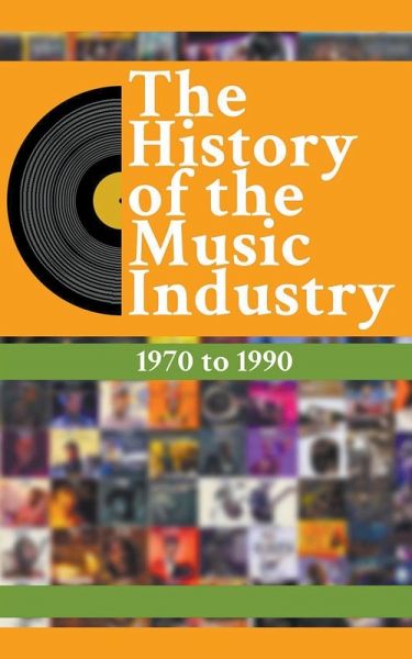 The History Of The Music Industry The History Of The Music Industry