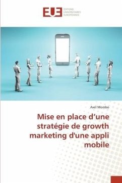 Mise en place d¿une stratégie de growth marketing d'une appli mobile - Mombo, Axel