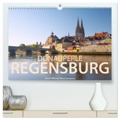 Donauperle Regensburg (hochwertiger Premium Wandkalender 2024 DIN A2 quer), Kunstdruck in Hochglanz - Wagner, Hanna