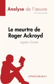 Le meurtre de Roger Ackroyd de Agatha Christie (Analyse de l'oeuvre) (eBook, ePUB)