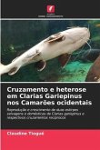 Cruzamento e heterose em Clarias Gariepinus nos Camarões ocidentais