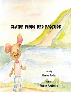 Claire Finds Her Pasture - Avila, Lianne