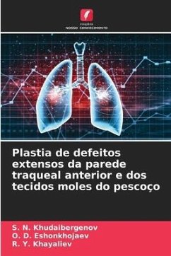 Plastia de defeitos extensos da parede traqueal anterior e dos tecidos moles do pescoço - Khudaibergenov, S. N.;Eshonkhojaev, _. D.;Khayaliev, R. Y.