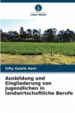 Ausbildung und Eingliederung von Jugendlichen in landwirtschaftliche Berufe