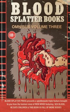 Blood Splatter Books Omnibus Volume 3 - Wood, Rick