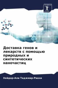 Dostawka genow i lekarstw s pomosch'ü prirodnyh i sinteticheskih nanochastic - Tadzhmir-Riahi, Hejdar-Ali