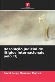 Resolução judicial de litígios internacionais pelo TIJ