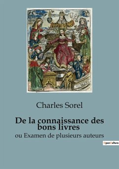 De la connaissance des bons livres - Sorel, Charles