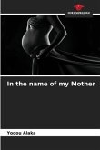 In the name of my Mother