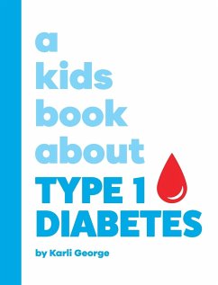 A Kids Book About Type 1 Diabetes - George, Karli