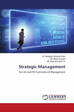 Strategic Management - Khan, Dr. Muddasir Ahamed;Hussain, Mr. Abrar;Ahmed K. S., Mr. Ayub