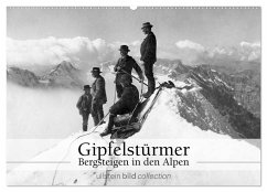 Gipfelstürmer - Bergsteigen in den Alpen (Wandkalender 2024 DIN A2 quer), CALVENDO Monatskalender