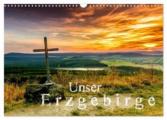 Unser Erzgebirge (Wandkalender 2024 DIN A3 quer), CALVENDO Monatskalender