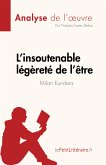 L'insoutenable légèreté de l'être de Milan Kundera (Analyse de l'oeuvre) (eBook, ePUB)