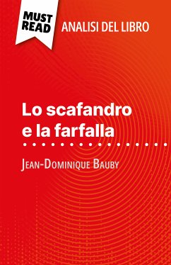 Lo scafandro e la farfalla di Jean-Dominique Bauby (Analisi del libro) (eBook, ePUB) - Millot, Audrey