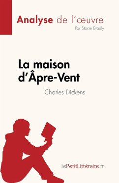 Cover La maison d'Âpre-Vent de Charles Dickens (Analyse de l'oeuvre) (eBook, ePUB)
