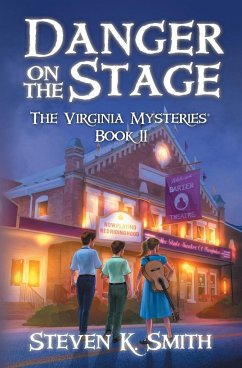 Danger on the Stage - Smith, Steven K.