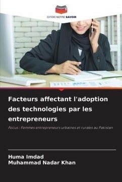Facteurs affectant l'adoption des technologies par les entrepreneurs - Imdad, Huma;Khan, Muhammad Nadar