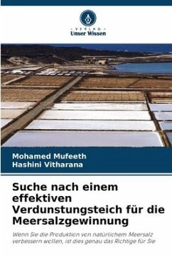 Suche nach einem effektiven Verdunstungsteich für die Meersalzgewinnung - Mufeeth, Mohamed;Vitharana, Hashini