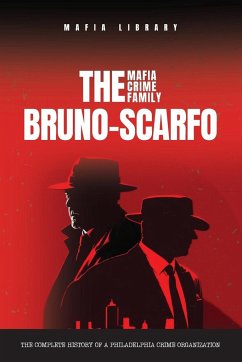 The Bruno-Scarfo Mafia Crime Family - Library, Mafia
